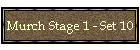 Murch Stage 1 - Set 10