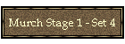 Murch Stage 1 - Set 4