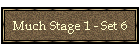 Much Stage 1 - Set 6