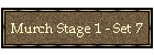 Murch Stage 1 - Set 7